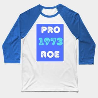 Pro Roe 1973 Baseball T-Shirt